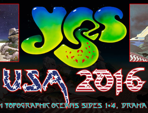 YES – USA Tour 2016 – ‘The Album Series’ – TFTO 1&4, Drama & More!